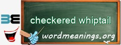 WordMeaning blackboard for checkered whiptail